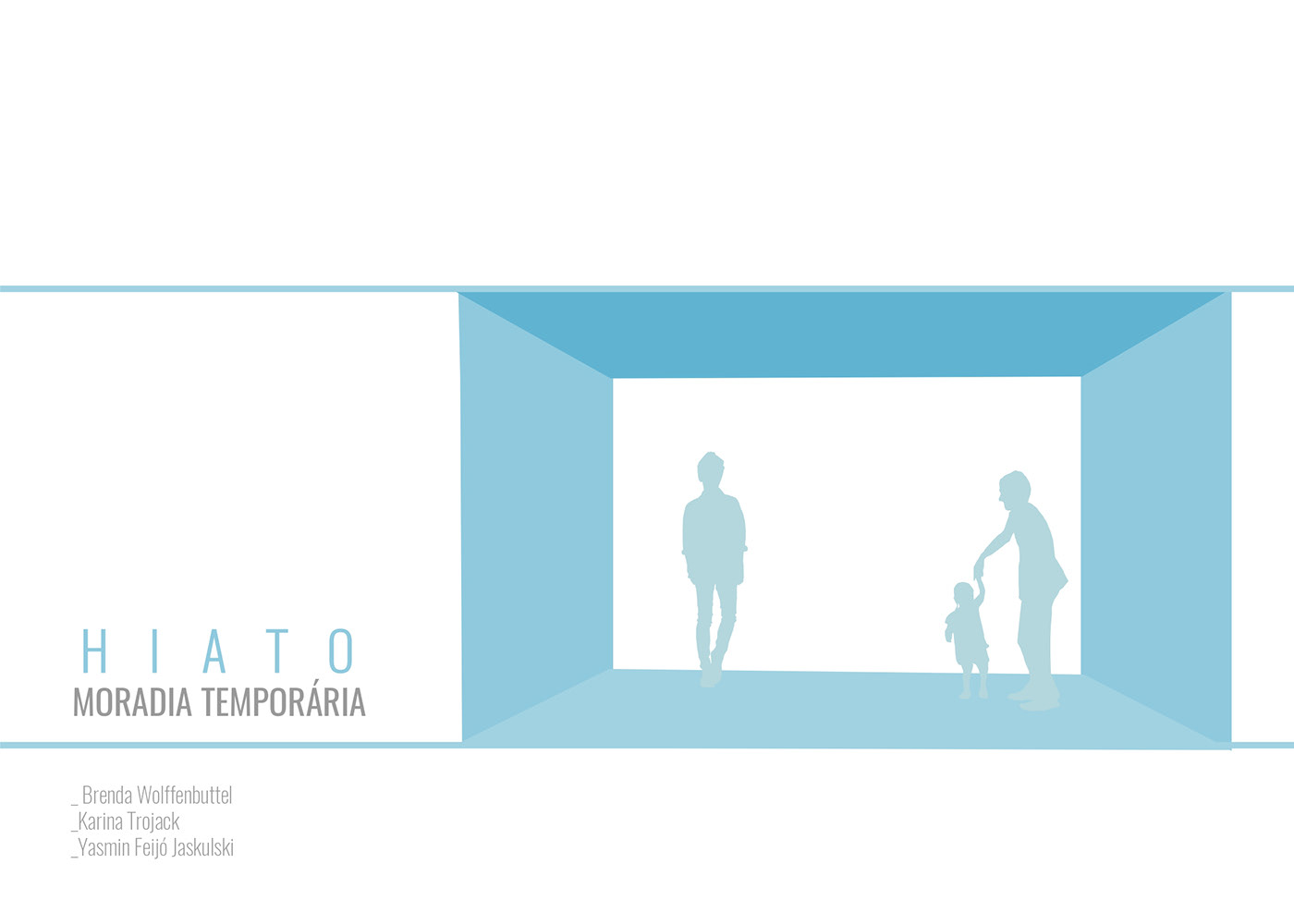 H I A T O | Moradia Temporária no 4D-0