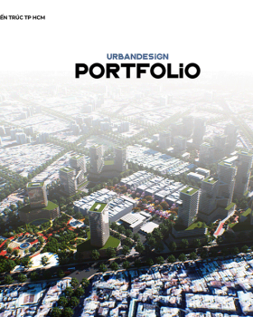 ĐỒ ÁN QH4- THIẾT KẾ ĐÔ THỊ- URBAN DESIGN PORTFOLIO