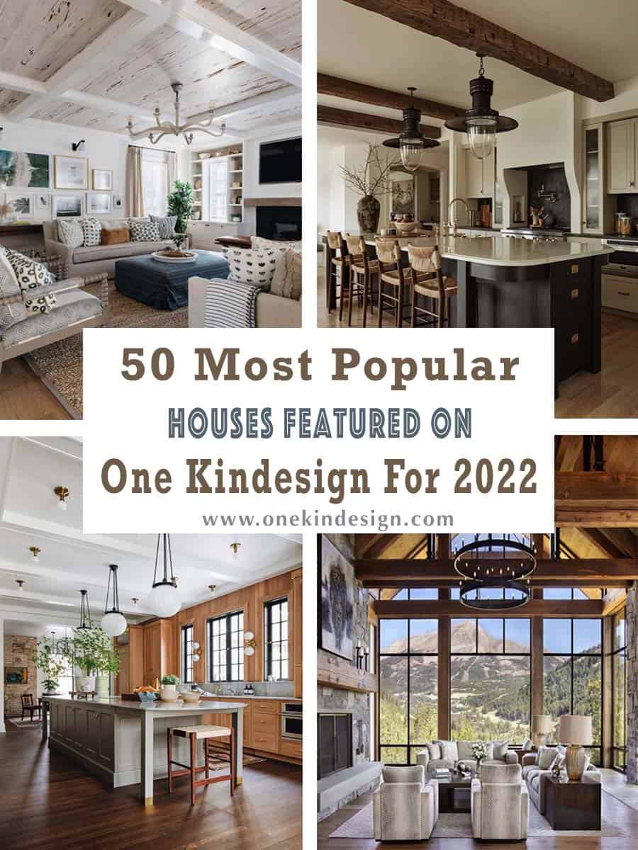 50 Of The Most Popular Houses Featured on One Kindesign for 2022-0