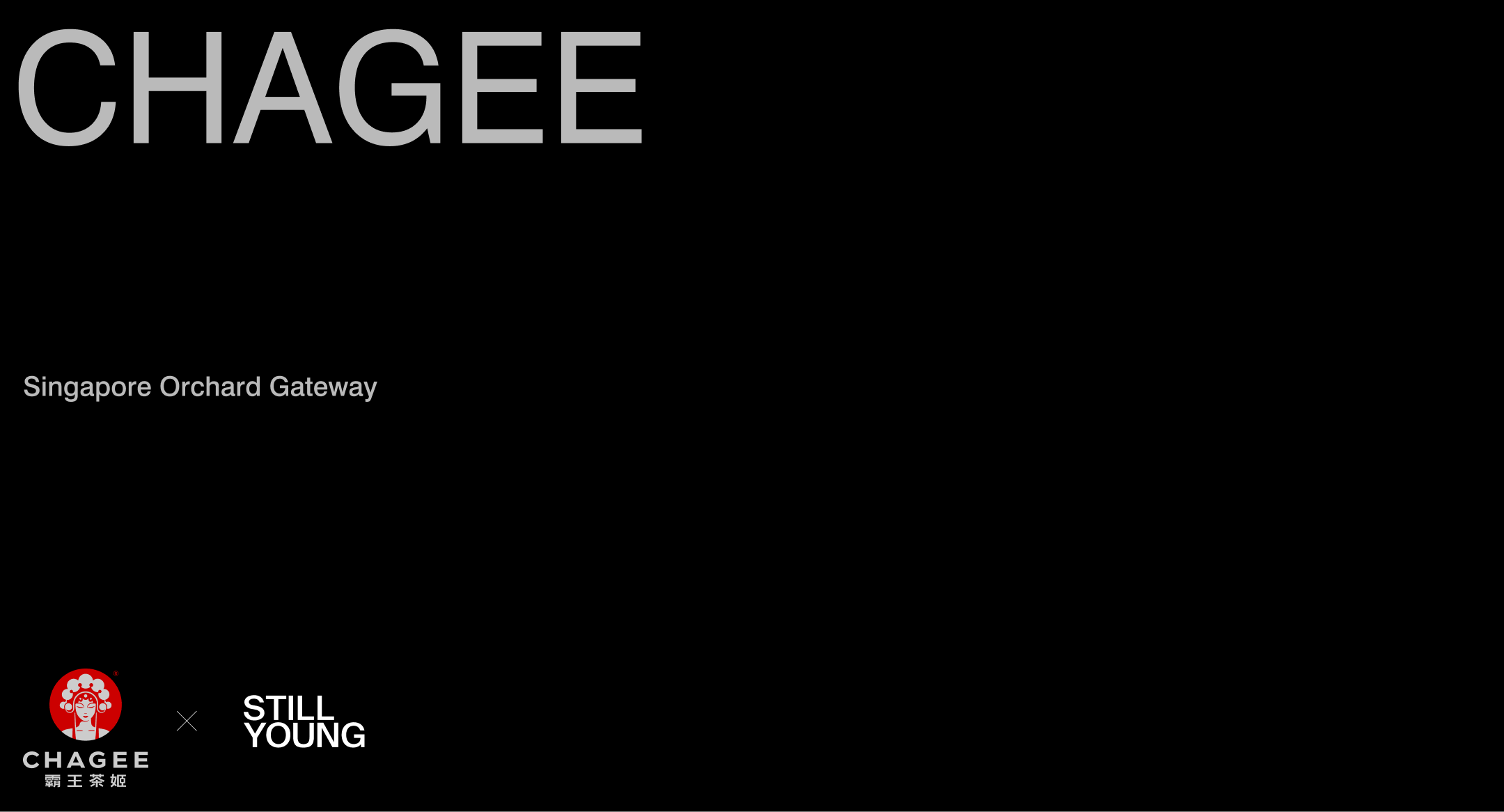 霸王茶姬茶饮店

注：CHAGEE指霸王茶姬这个品牌，这里按常见表述并结合BAR指店等意思，翻译为霸王茶姬茶饮店  丨新加坡丨STILL YOUNG-0