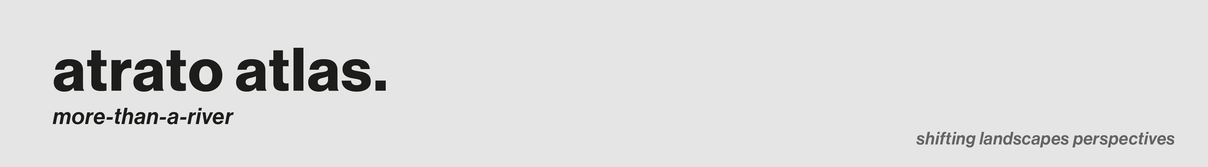 atrato atlas. more-than-a-river-0