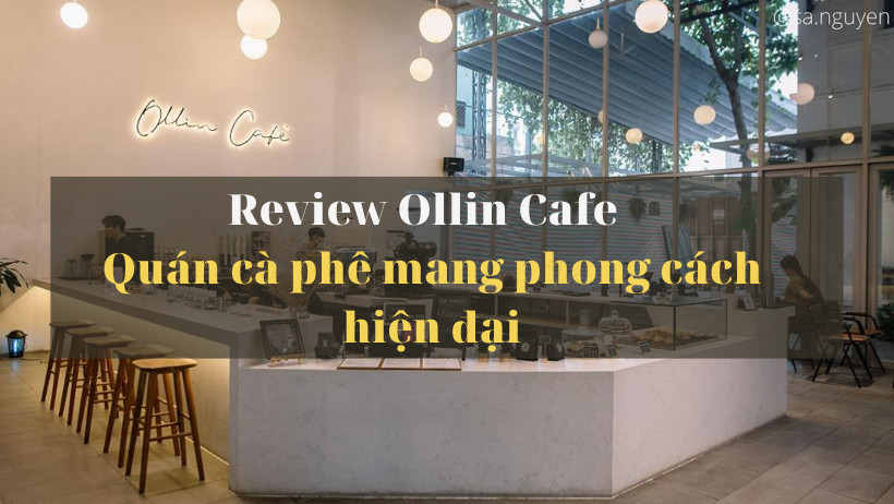 Ollin Café – Quán cà phê mang phong cách hiện đại đầy ấn tượng-11