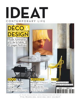 《IDEAT》，是法国2013年发行量独一增长的室内设计杂志，享誉全球16年的胜利故事，证明了它不是另一本属于过去的的杂志。它是一本混合了生活、设计、艺术、当代创想的
灵感之书。