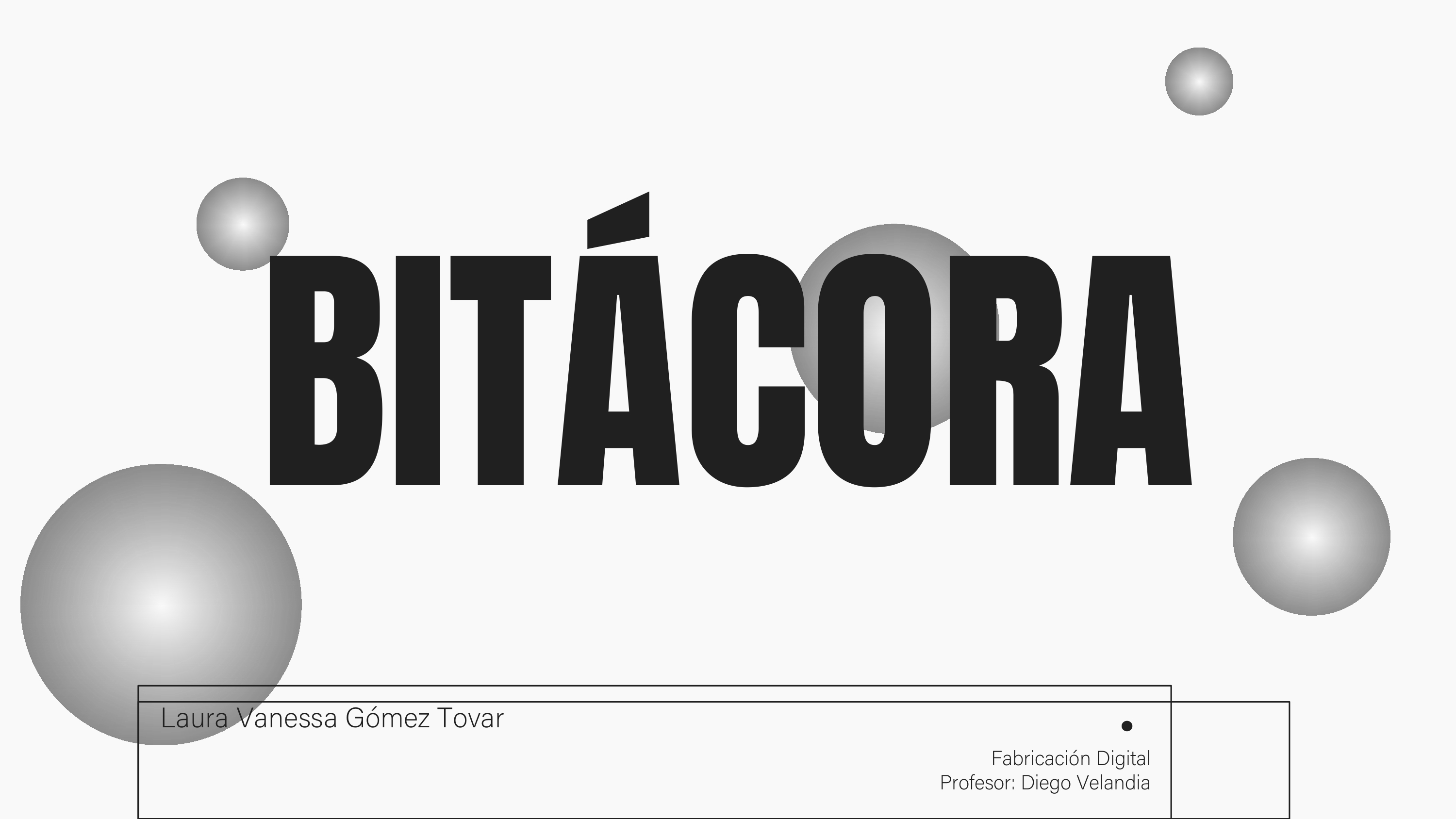 BITÁCORA Y PABELLÓN: FABRICACIÓN DIGITAL-2