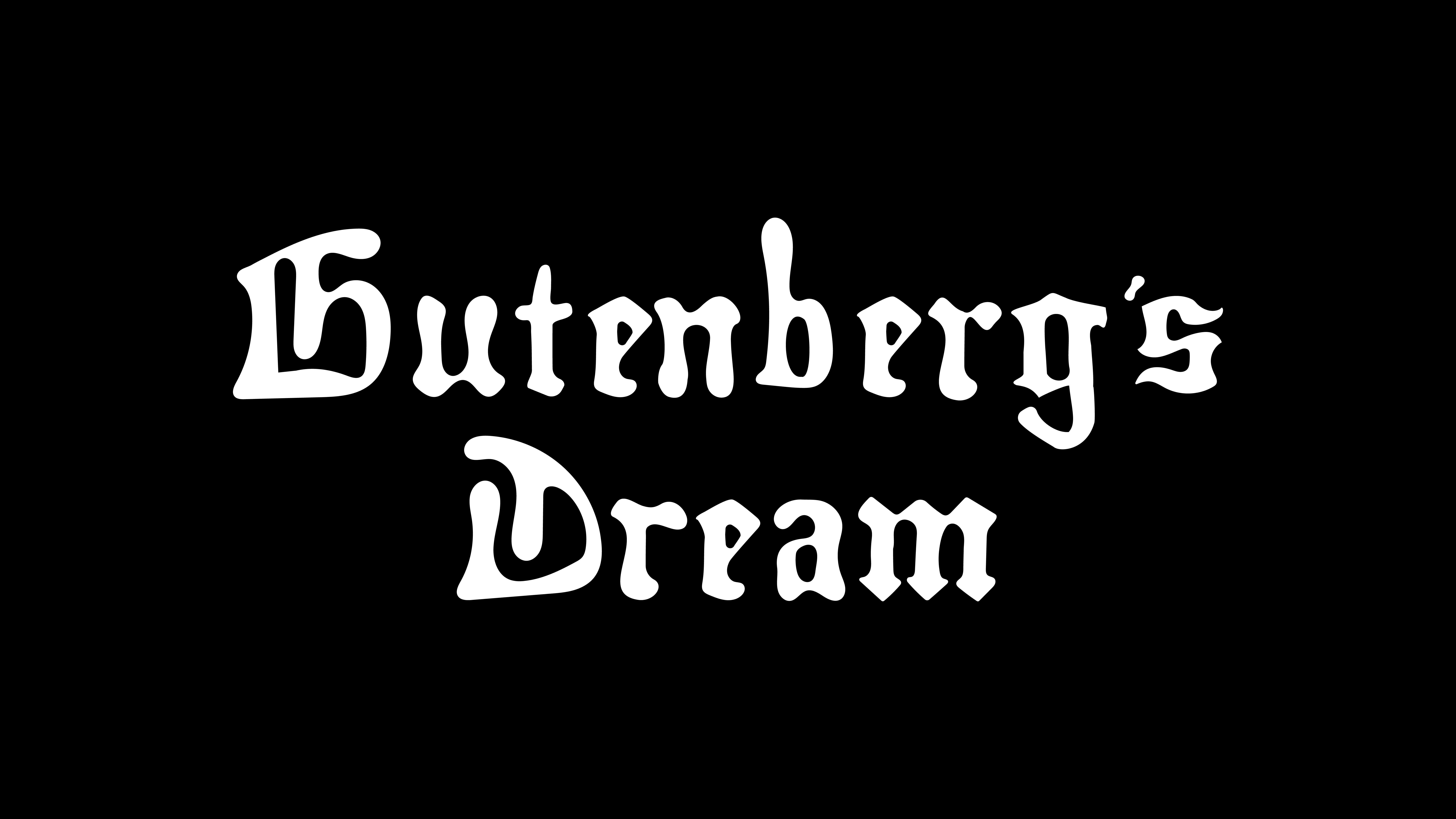 Gutenberg´s Dream-2