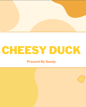 Cheesy Duck School Project