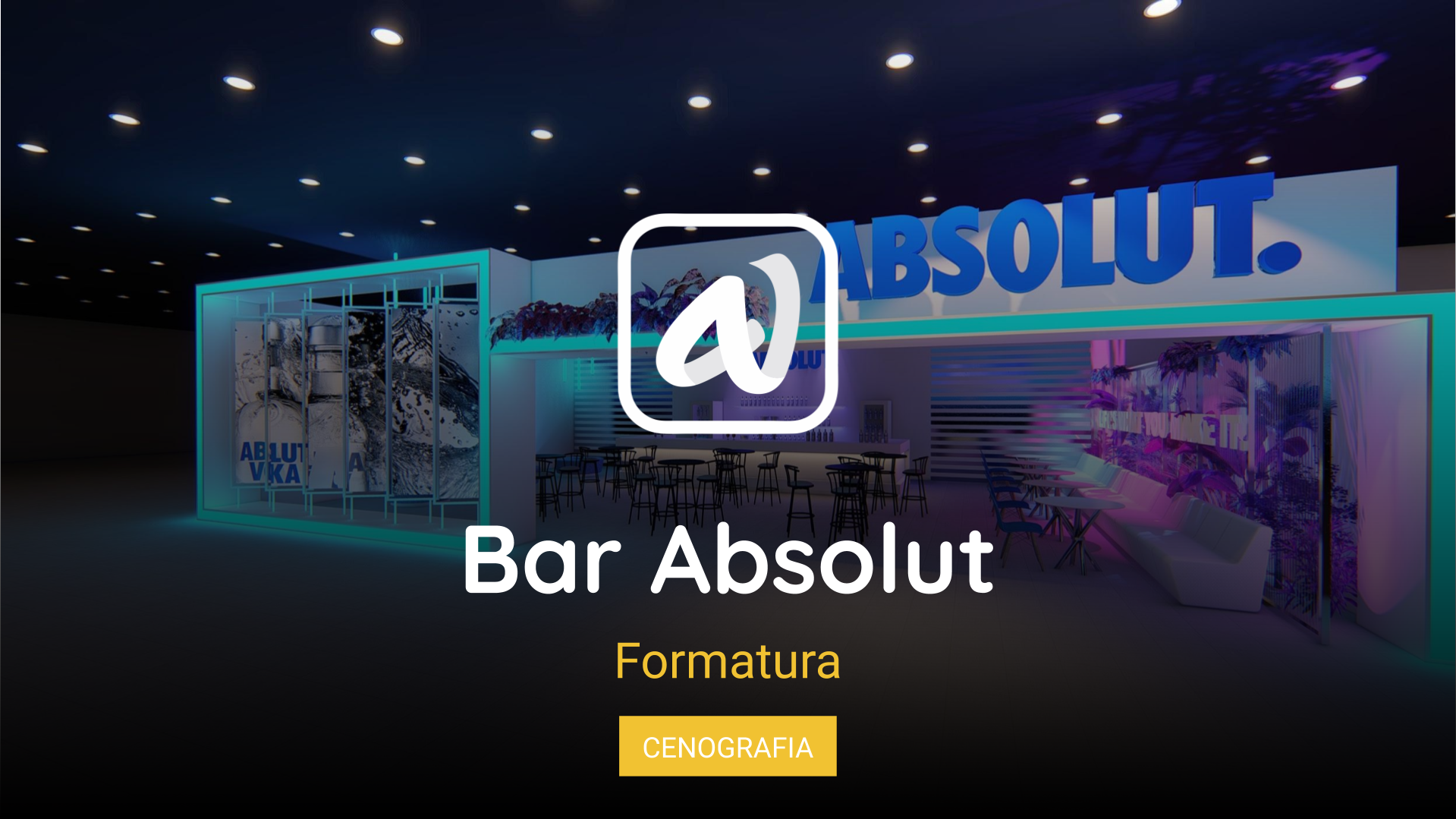 Cenografia Conceito - Bar Absolut-0