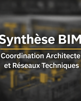 Synthèse & Coordination BIM